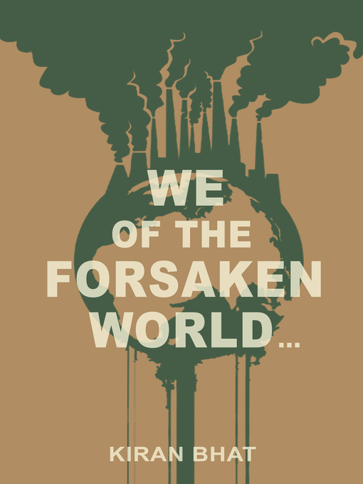 Title details for we of the forsaken world... by Kiran Bhat - Available
